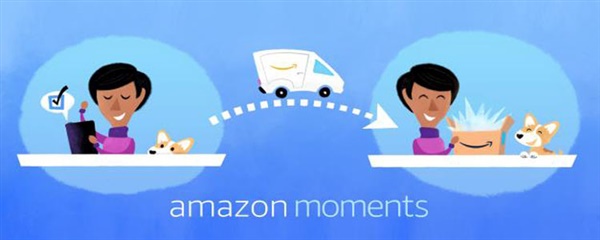 重磅，亚马逊推出Amazon Moments计划！