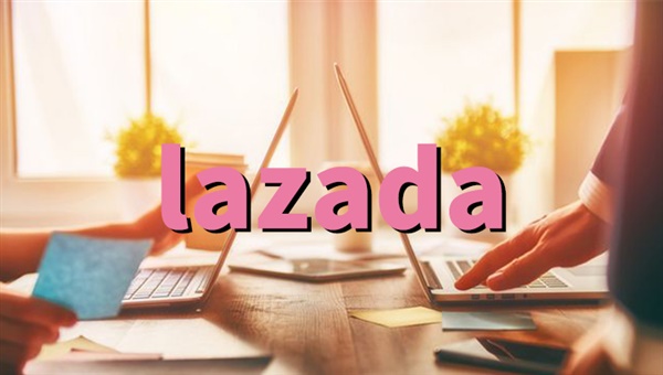 阿里巴巴Lazada平台最新消息！